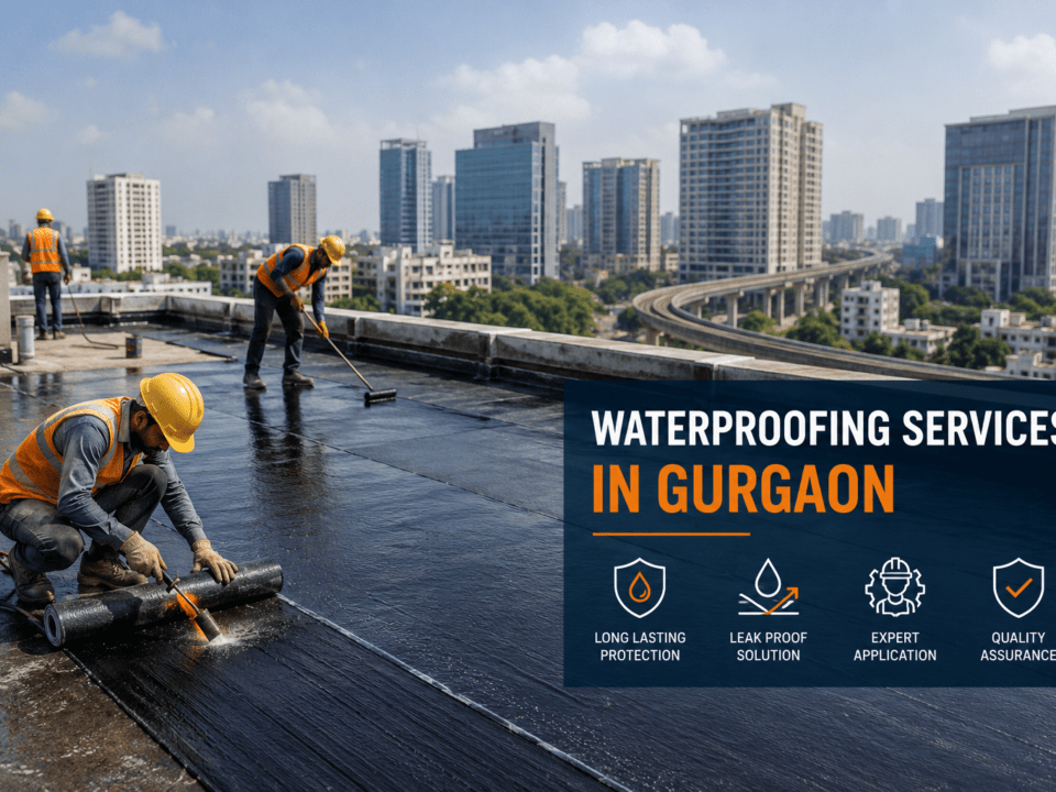 Waterproofing In Gurgaon, waterproofing services in Gurgaon, waterproofing in gurugram